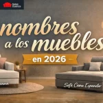 Tips para poner nombres a los muebles en 2026